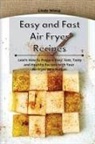 Linda Wang - Easy and Fast Air Fryer Recipes