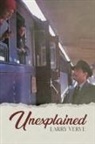 Larry Verve - Unexplained