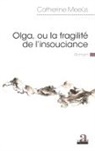 Catherine Meeus, Catherine Meeùs - Olga, ou la fragilité de l'insouciance
