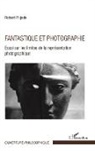 Robert Pujade - Fantastique et photographie