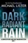 Michael Lister - A Dark Radiant Rain