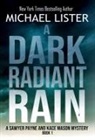 Michael Lister - A Dark Radiant Rain