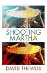 David Thewlis - Shooting Martha