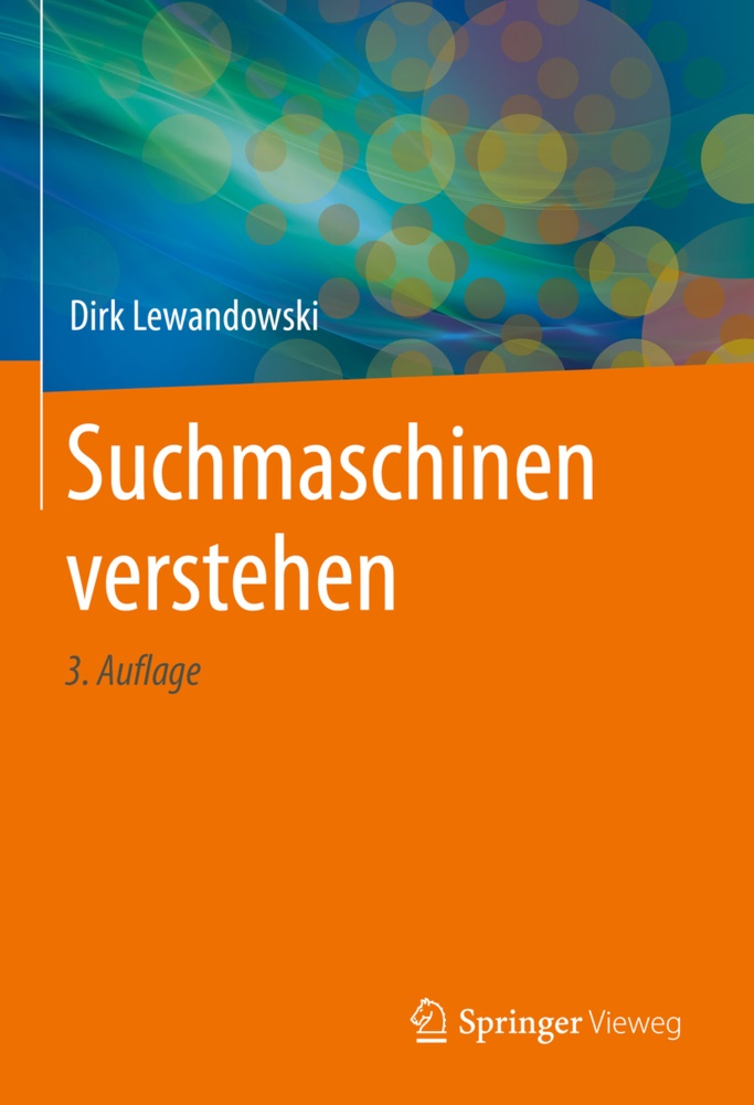 Dirk Lewandowski - Suchmaschinen verstehen
