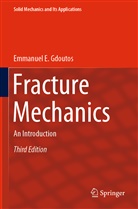 Emmanuel E Gdoutos, Emmanuel E. Gdoutos - Fracture Mechanics