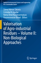 Cristobal N Aguilar, Parameswaran Binod, Ra Dewi Kusumaningtyas et al, Ratna Dewi Kusumaningtyas, Cristoba N Aguilar, Cristobal N Aguilar... - Valorisation of Agro-industrial Residues - Volume II: Non-Biological Approaches
