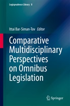 Itta Bar-Siman-Tov, Ittai Bar-Siman-Tov - Comparative Multidisciplinary Perspectives on Omnibus Legislation
