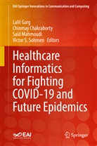 Chinma Chakraborty, Chinmay Chakraborty, Lalit Garg, Said Mahmoudi, Saïd Mahmoudi, Said Mahmoudi et al... - Healthcare Informatics for Fighting COVID-19 and Future Epidemics