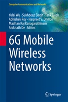 Aloknath De, Harpreet S. Dhillon, Madhan Raj Kanagarathinam, Abhishek Roy, Sukhdee Singh, Sukhdeep Singh... - 6G Mobile Wireless Networks