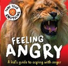 Franklin Watts, Susie Williams - Tame Your Emotions: Feeling Angry