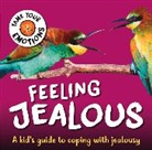 Franklin Watts, Susie Williams - Tame Your Emotions: Feeling Jealous