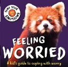 Franklin Watts, Susie Williams - Tame Your Emotions: Feeling Worried