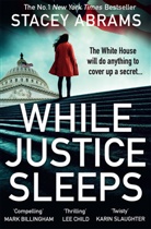 Stacey Abrams - While Justice Sleeps