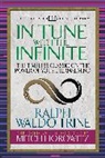 Mitch Horowitz, Horowitz Mitch, Ralph Waldo Trine - In Tune With the Infinite (Condensed Classics)