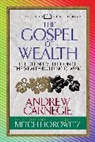Andrew Carnegie, Carnegie Andrew, Mitch Horowitz, Horowitz Mitch - The Gospel of Wealth (Condensed Classics)