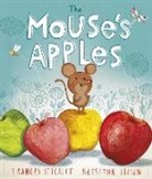 Frances Stickley, Kristyna Litten - Mouse''s Apples