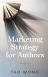 Tao Wong, Tao Wong - Marketing Strategy for Authors