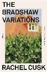 Rachel Cusk - The Bradshaw Variations