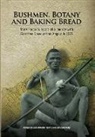 Tony Dold, Jean Kelly - Bushmen, Botany and Baking Bread