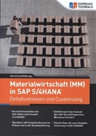 Christine Kühberger - Materialwirtschaft (MM) in SAP S/4HANA - Deltafunktionen und Customizing
