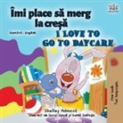 Shelley Admont, Kidkiddos Books - I Love to Go to Daycare (Romanian English Bilingual Children's book)
