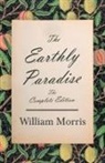 William Morris - The Earthly Paradise - The Complete Edition