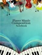 Iris Lorry Harrlez, Sybil Ivanova - Piano Music Composition Notebook