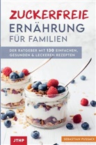 Sebastian Pussack, Sebastian Pussack - Zuckerfreie Ernährung für Familien