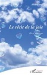 Alain Brochard, Alain Flaud - Le récit de la joie