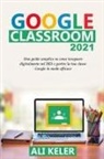 Ali Keler - Google Classroom 2021