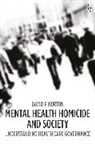 David P Horton, David P. Horton - Mental Health Homicide and Society