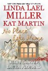 Mary Carter, FLO, Laura Florand, Linda Lael Miller, Kat Martin, Linda Lael Miller - No Place Like Home