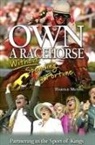 Harold Metzel - Own a Racehorse Without Spending a Fortune: Partnering in the Sport of Kings