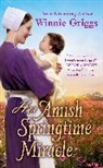 Winnie Griggs, Griggs Winnie - Her Amish Springtime Miracle
