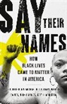 Curtis Bunn, Curtis/ Cottman Bunn, Nick Charles, Michael H Cottman, Michael H. Cottman, Patrice Gaines... - Say Their Names
