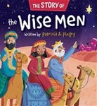 Patricia A Pingry, Patricia A. Pingry, Alice Buckingham - The Story of the Wise Men