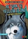 Tim Cooke, Edu Coll - Return to Yellowstone: Gray Wolf Comeback