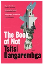 Tsitsi Dangarembga - The Book of Not