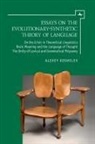 Alexey Koshelev, Alexander Kravchenko, Jillian Smith - Essays on the Evolutionary-Synthetic Theory of Language