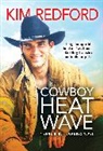 Kim Redford - Cowboy Heat Wave