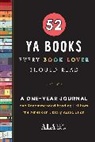American Library Assocation (ALA), American Library Assocation (Ala), American Library Association (ALA) - 52 YA Books Every Book Lover Should Read