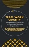 Dr. Sanjay Mohapatra, Dr. Sanjay (Xavier Institute of Management Mohapatra, Sanjay Mohapatra, Sanjay (Xavier Institute of Management Mohapatra, Dr. Senthilkumar Nakkeeran, Dr. Senthilkumar (Anna University Nakkeeran... - Team Work Quality