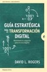 David Rogers - Guia Estrategica Para La Transformacion Digital