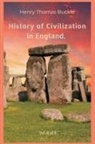 Henry Thomas Buckle - History of Civilization in England, Vol. 2 of 3
