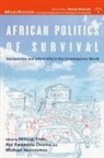 Mitsugi Endo, Michael Neocosmos, Ato Kwamena Onoma - African Politics of Survival Extraversion and Informality in the Contemporary World