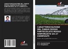 H. V. Jayaprakash, H.V. Jayaprakash, P. V. Krupakara, P.V. Krupakara - CARATTERIZZAZIONE DEL FANGO ROSSO PARTECOLATO ROSSO RINFORZATO ZA-27 COMPOSITI