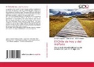 Guido Asencio, René Fernández, Germán Sangueza - El Chile de hoy y del mañana