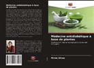 Mirola Afroze, Abdul Ghani - Médecine antidiabétique à base de plantes