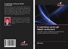Wei Sun - Il cammino verso gli ideali confuciani