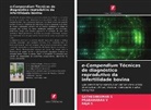 RAJA S, SATHESHKUMAR S, Raja S., SATHESHKUMAR S., PRABAHARAN V, PRABAHARAN V. - e-Compendium Técnicas de diagnóstico reprodutivo da infertilidade bovina